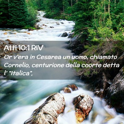 Picture 02 - Atti 10:1 RIV - Or v’era in Cesarea un uomo, chiamato Cornelio, - Bible Verse Picture