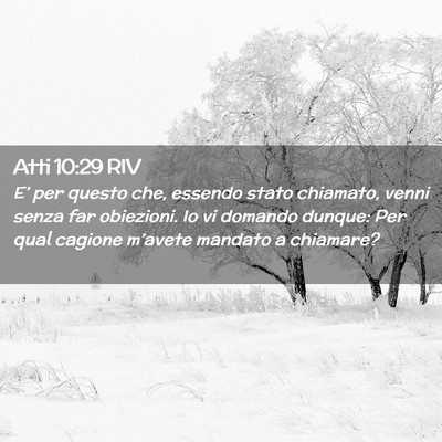 Picture 02 - Atti 10:29 RIV - E’ per questo che, essendo stato chiamato, - Bible Verse Picture