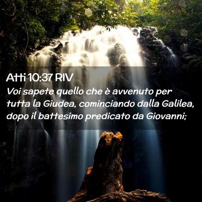 Picture 02 - Atti 10:37 RIV - Voi sapete quello che è avvenuto per tutta la - Bible Verse Picture
