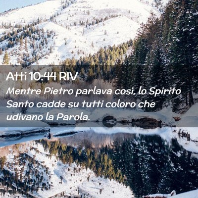 Picture 02 - Atti 10:44 RIV - Mentre Pietro parlava così, lo Spirito Santo - Bible Verse Picture