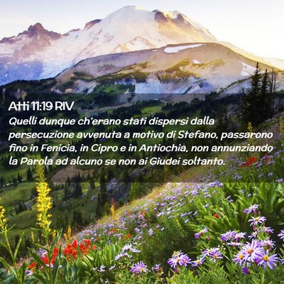 Picture 02 - Atti 11:19 RIV - Quelli dunque ch’erano stati dispersi dalla - Bible Verse Picture