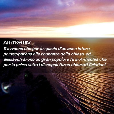 Picture 02 - Atti 11:26 RIV - E avvenne che per lo spazio d’un anno intero - Bible Verse Picture