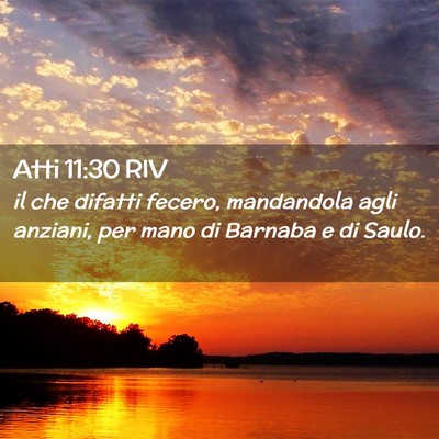 Picture 02 - Atti 11:30 RIV - il che difatti fecero, mandandola agli anziani, - Bible Verse Picture