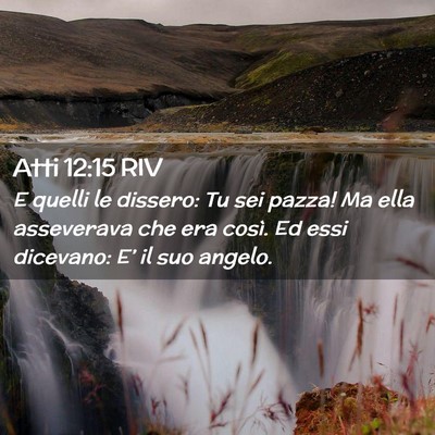 Picture 02 - Atti 12:15 RIV - E quelli le dissero: Tu sei pazza! Ma ella - Bible Verse Picture