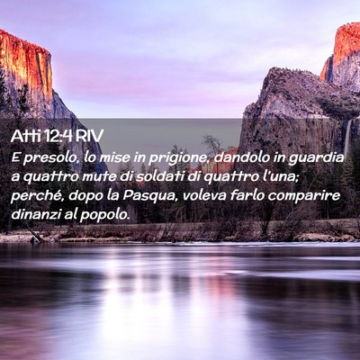 Picture 02 - Atti 12:4 RIV - E presolo, lo mise in prigione, dandolo in - Bible Verse Picture