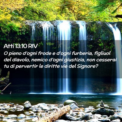 Picture 02 - Atti 13:10 RIV - O pieno d’ogni frode e d’ogni furberia, - Bible Verse Picture