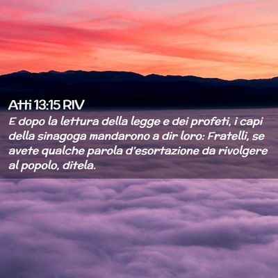 Picture 02 - Atti 13:15 RIV - E dopo la lettura della legge e dei profeti, i - Bible Verse Picture