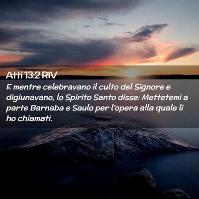 Picture 02 - Atti 13:2 RIV - E mentre celebravano il culto del Signore e - Bible Verse Picture