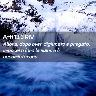 Picture 02 - Atti 13:3 RIV - Allora, dopo aver digiunato e pregato, imposero - Bible Verse Picture
