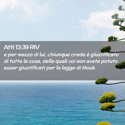 Picture 02 - Atti 13:39 RIV - e per mezzo di lui, chiunque crede è - Bible Verse Picture