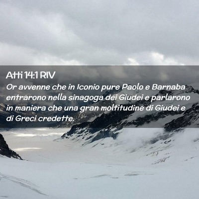 Picture 02 - Atti 14:1 RIV - Or avvenne che in Iconio pure Paolo e Barnaba - Bible Verse Picture