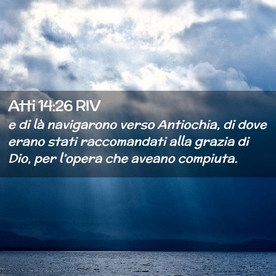 Picture 02 - Atti 14:26 RIV - e di là navigarono verso Antiochia, di dove - Bible Verse Picture
