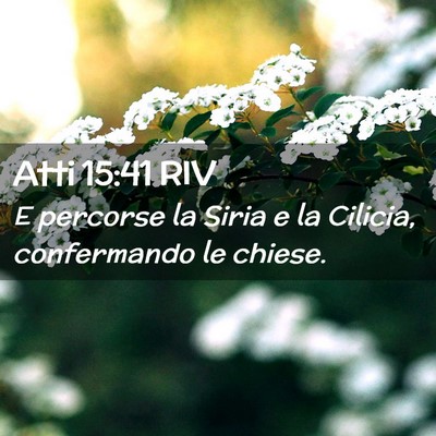 Picture 02 - Atti 15:41 RIV - E percorse la Siria e la Cilicia, confermando le - Bible Verse Picture