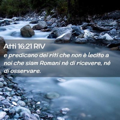 Picture 02 - Atti 16:21 RIV - e predicano dei riti che non è lecito a noi che - Bible Verse Picture