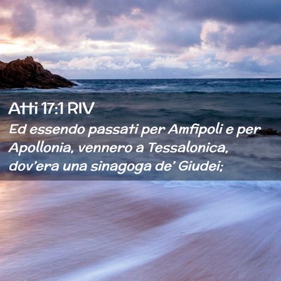 Picture 02 - Atti 17:1 RIV - Ed essendo passati per Amfipoli e per Apollonia, - Bible Verse Picture