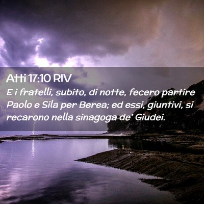 Picture 02 - Atti 17:10 RIV - E i fratelli, subito, di notte, fecero partire - Bible Verse Picture