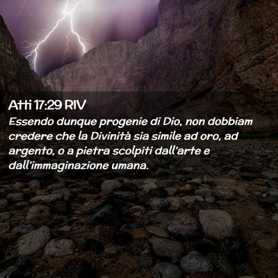 Picture 02 - Atti 17:29 RIV - Essendo dunque progenie di Dio, non dobbiam - Bible Verse Picture
