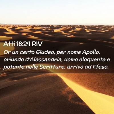 Picture 02 - Atti 18:24 RIV - Or un certo Giudeo, per nome Apollo, oriundo - Bible Verse Picture