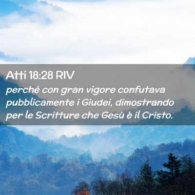 Picture 02 - Atti 18:28 RIV - perché con gran vigore confutava pubblicamente i - Bible Verse Picture
