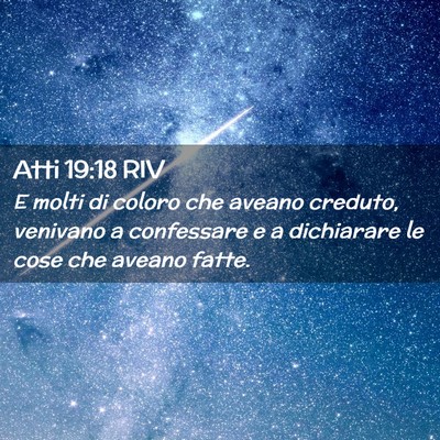 Picture 02 - Atti 19:18 RIV - E molti di coloro che aveano creduto, venivano a - Bible Verse Picture