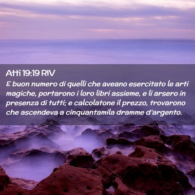 Picture 02 - Atti 19:19 RIV - E buon numero di quelli che aveano esercitato le - Bible Verse Picture