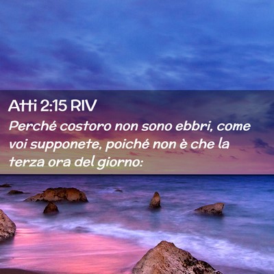 Picture 02 - Atti 2:15 RIV - Perché costoro non sono ebbri, come voi - Bible Verse Picture