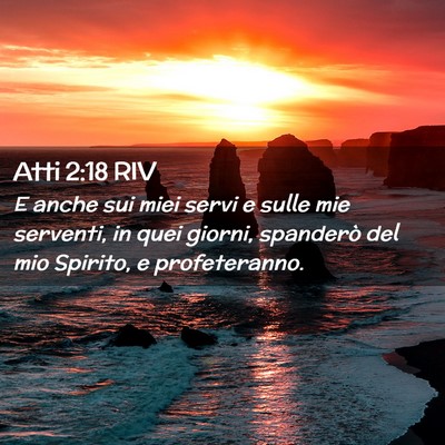 Picture 02 - Atti 2:18 RIV - E anche sui miei servi e sulle mie serventi, in - Bible Verse Picture