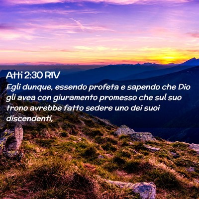 Picture 02 - Atti 2:30 RIV - Egli dunque, essendo profeta e sapendo che Dio - Bible Verse Picture
