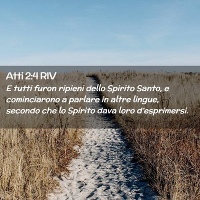 Picture 02 - Atti 2:4 RIV - E tutti furon ripieni dello Spirito Santo, e - Bible Verse Picture