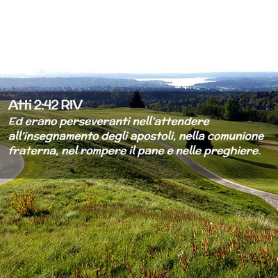 Picture 02 - Atti 2:42 RIV - Ed erano perseveranti nell’attendere - Bible Verse Picture