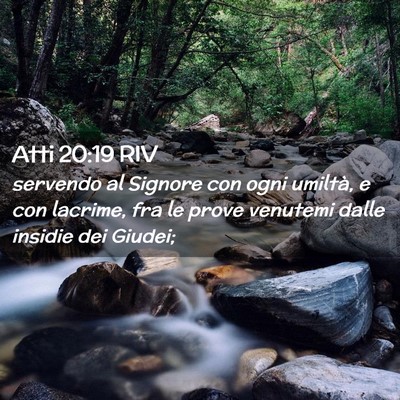 Picture 02 - Atti 20:19 RIV - servendo al Signore con ogni umiltà, e con - Bible Verse Picture