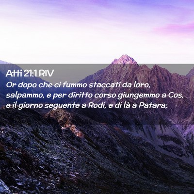 Picture 02 - Atti 21:1 RIV - Or dopo che ci fummo staccati da loro, salpammo, - Bible Verse Picture