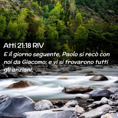 Picture 02 - Atti 21:18 RIV - E il giorno seguente, Paolo si recò con noi da - Bible Verse Picture
