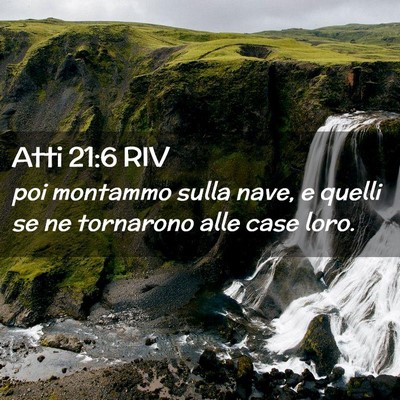 Picture 02 - Atti 21:6 RIV - poi montammo sulla nave, e quelli se ne tornarono - Bible Verse Picture