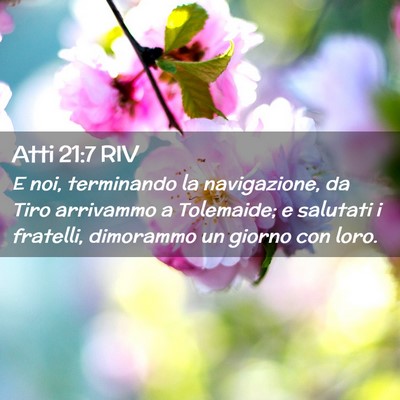Picture 02 - Atti 21:7 RIV - E noi, terminando la navigazione, da Tiro - Bible Verse Picture