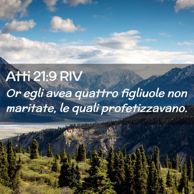 Picture 02 - Atti 21:9 RIV - Or egli avea quattro figliuole non maritate, le - Bible Verse Picture