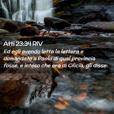 Picture 02 - Atti 23:34 RIV - Ed egli avendo letta la lettera e domandato a - Bible Verse Picture