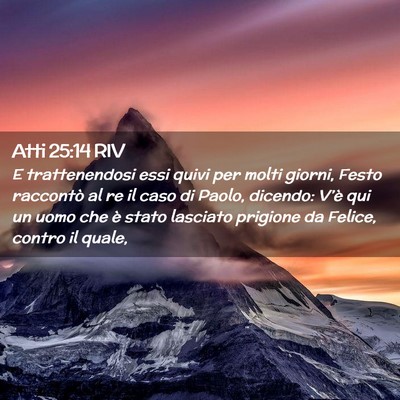 Picture 02 - Atti 25:14 RIV - E trattenendosi essi quivi per molti giorni, - Bible Verse Picture