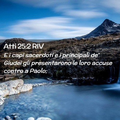 Picture 02 - Atti 25:2 RIV - E i capi sacerdoti e i principali de’ Giudei - Bible Verse Picture
