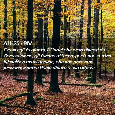 Picture 02 - Atti 25:7 RIV - E com’egli fu giunto, i Giudei che eran discesi - Bible Verse Picture