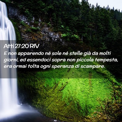 Picture 02 - Atti 27:20 RIV - E non apparendo né sole né stelle già da molti - Bible Verse Picture
