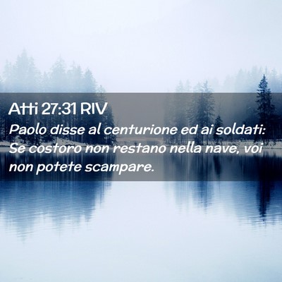 Picture 02 - Atti 27:31 RIV - Paolo disse al centurione ed ai soldati: Se - Bible Verse Picture