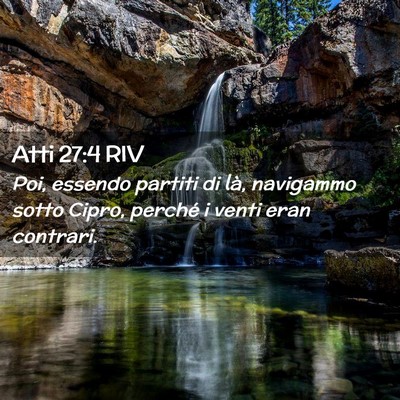 Picture 02 - Atti 27:4 RIV - Poi, essendo partiti di là, navigammo sotto - Bible Verse Picture