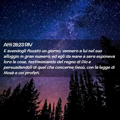 Picture 02 - Atti 28:23 RIV - E avendogli fissato un giorno, vennero a lui nel - Bible Verse Picture