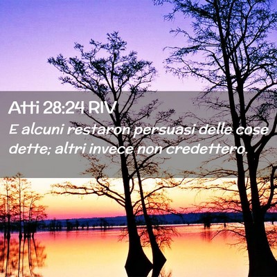 Picture 02 - Atti 28:24 RIV - E alcuni restaron persuasi delle cose dette; - Bible Verse Picture