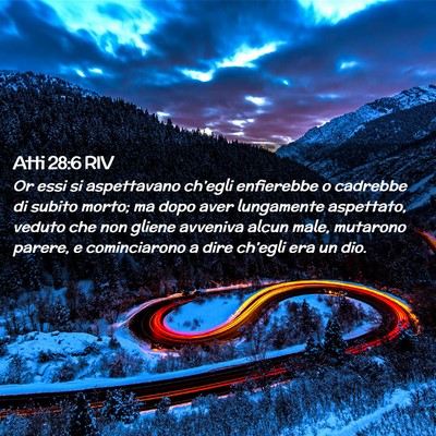 Picture 02 - Atti 28:6 RIV - Or essi si aspettavano ch’egli enfierebbe o - Bible Verse Picture