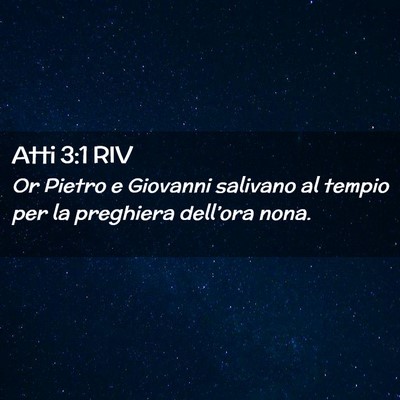 Picture 02 - Atti 3:1 RIV - Or Pietro e Giovanni salivano al tempio per la - Bible Verse Picture