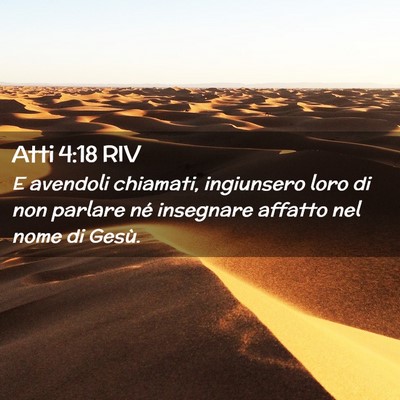 Picture 02 - Atti 4:18 RIV - E avendoli chiamati, ingiunsero loro di non - Bible Verse Picture