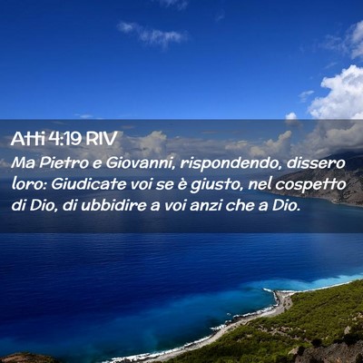 Picture 02 - Atti 4:19 RIV - Ma Pietro e Giovanni, rispondendo, dissero loro: - Bible Verse Picture