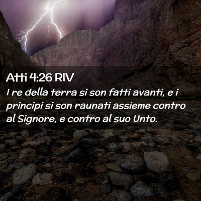 Picture 02 - Atti 4:26 RIV - I re della terra si son fatti avanti, e i - Bible Verse Picture